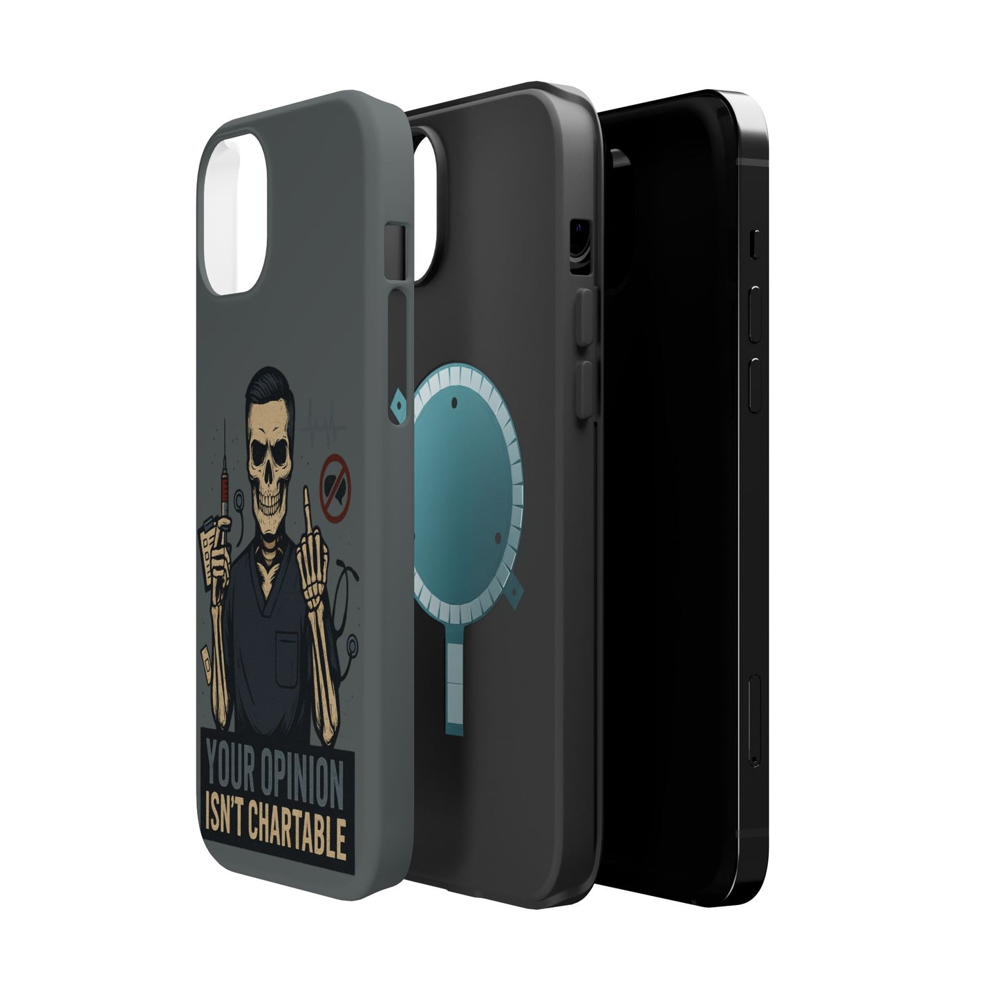 “Your Opinion Isn’t Chartable” – Nurse Phone Case for Men