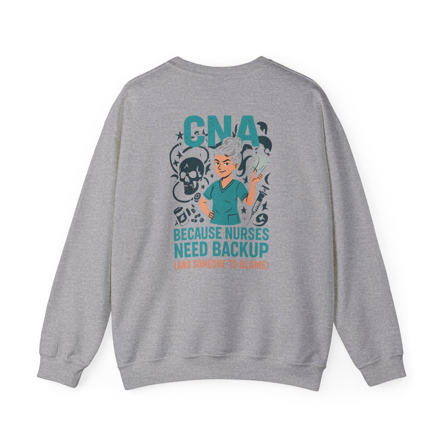 “CNA Because Nurses Need Backup (And Someone to Blame)” – Burnout CNA Sweatshirt