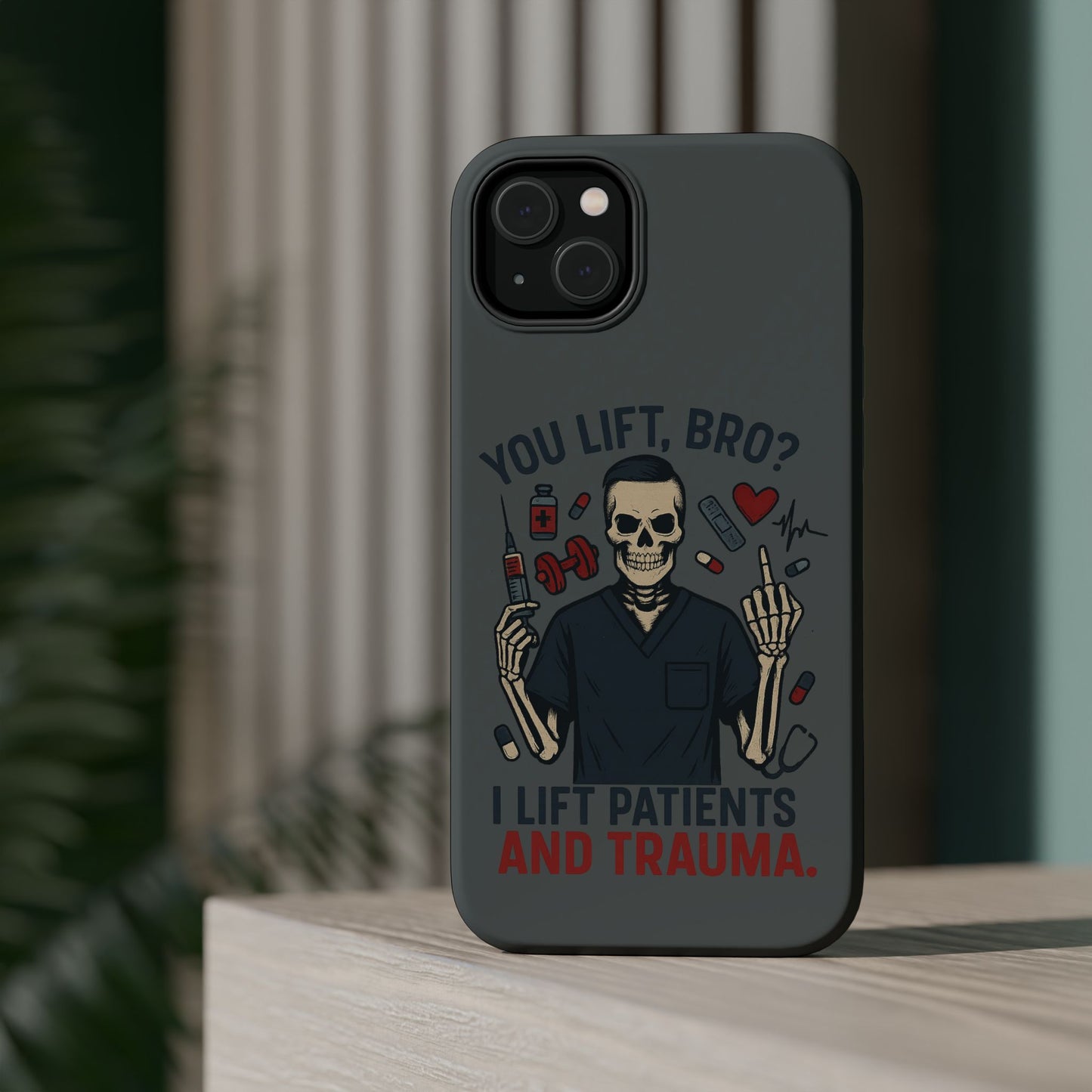 “You Lift, Bro? I Lift Patients and Trauma.” – Men’s Nurse Phone Case