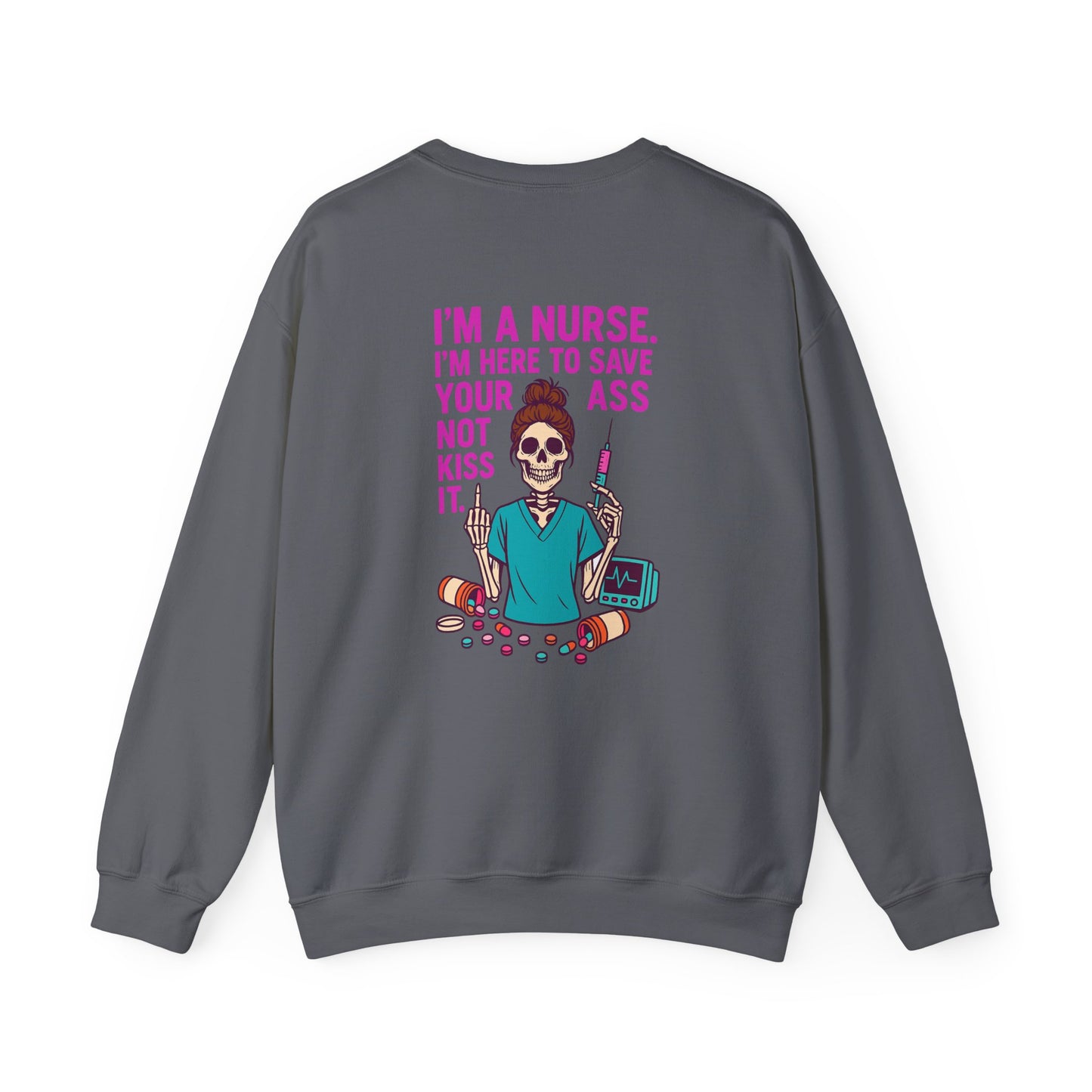 Nurse Humor Sweatshirt | Funny Nurse Gift, Crewneck for Nurses, Medical Professionals, Nurse Appreciation Day, Everyday Comfort Wear