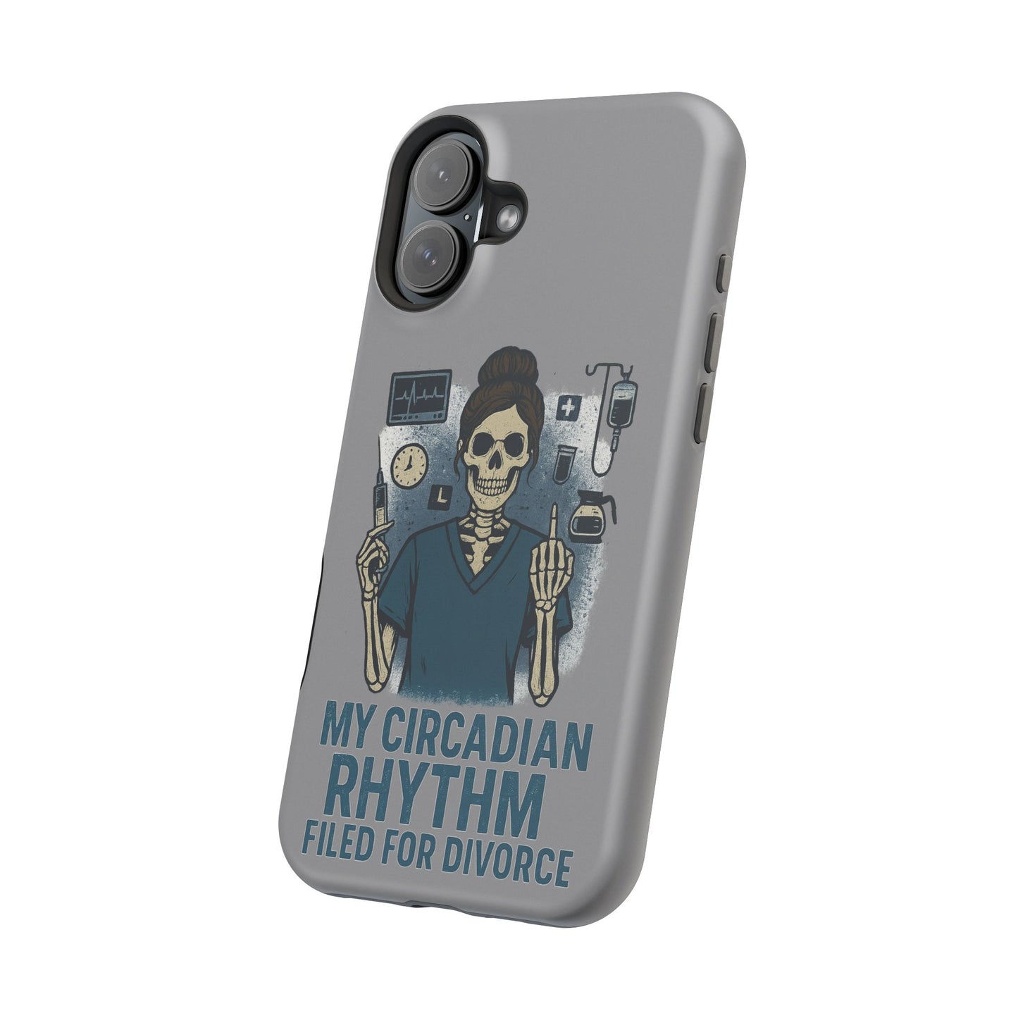 “My Circadian Rhythm Filed for Divorce” – Chaotic Nurse Phone Case