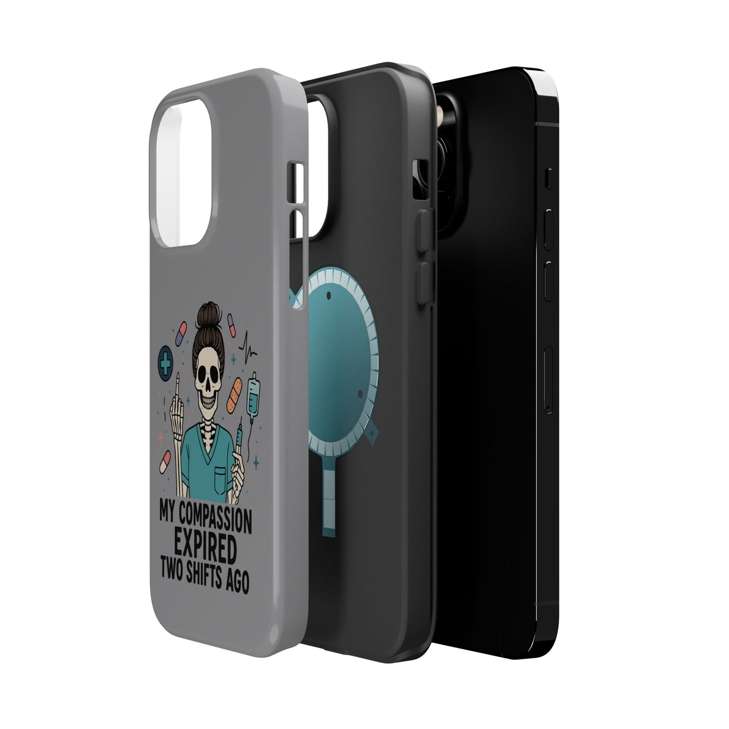 “My Compassion Expired Two Shifts Ago” – Funny Nurse Phone Case