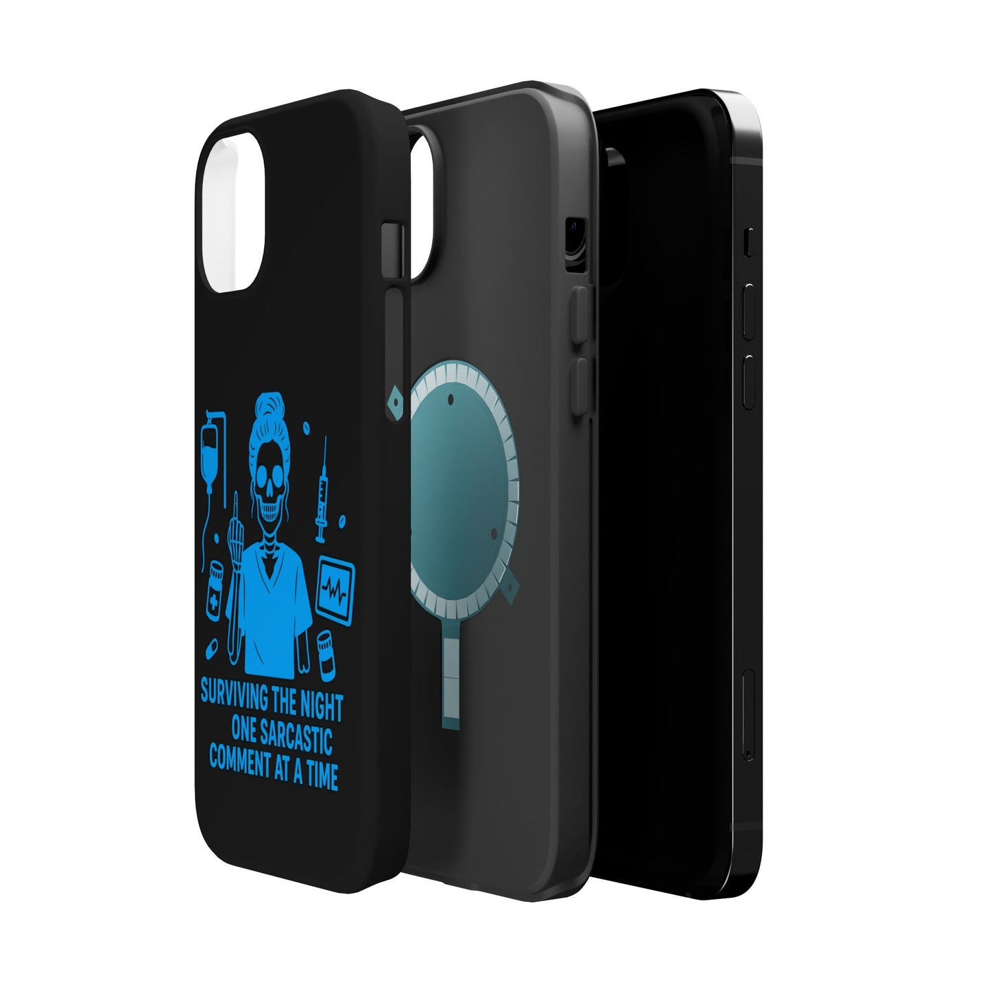 “Surviving the Night One Sarcastic Comment at a Time” – Nurse Life Phone Case