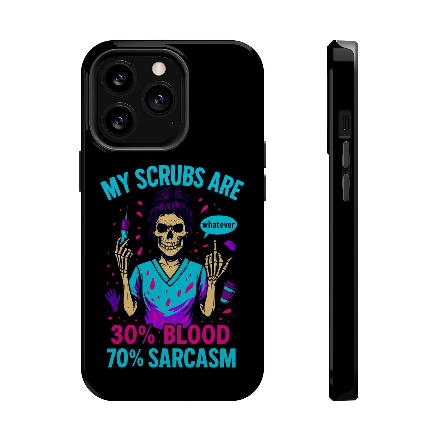 Sassy Nurse Phone Case, 30% Blood 70% Sarcasm Design, Healthcare Gift, Funny Medical Accessory, Tough Magnetic Cover