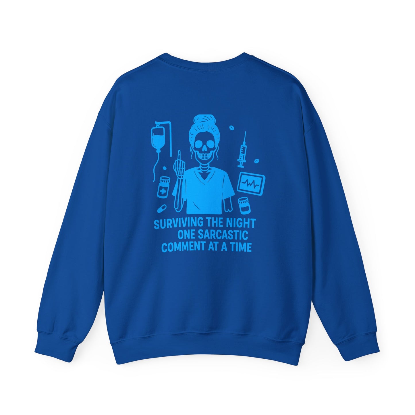 “Surviving the Night One Sarcastic Comment at a Time” – Unisex Nurse Sweatshirt