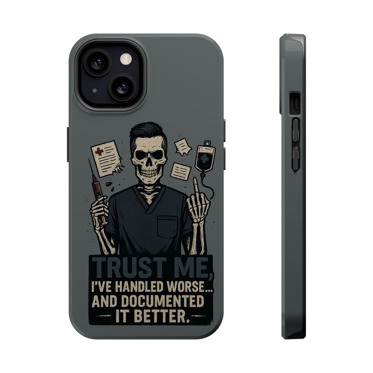 “Trust Me. I’ve Handled Worse and Documented It Better” – Nurse Chaos Phone Case