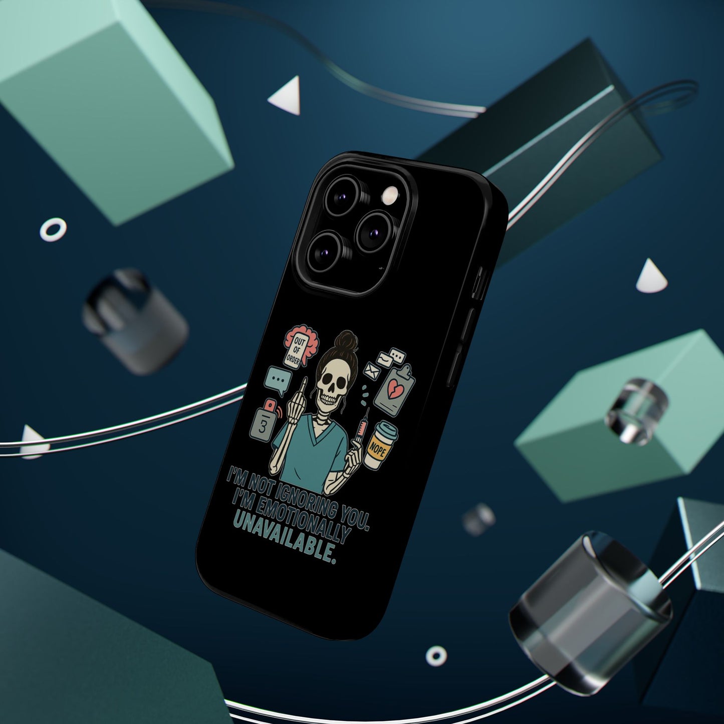 “I’m Not Ignoring You. I’m Emotionally Unavailable.” – Sarcastic Nurse Phone Case