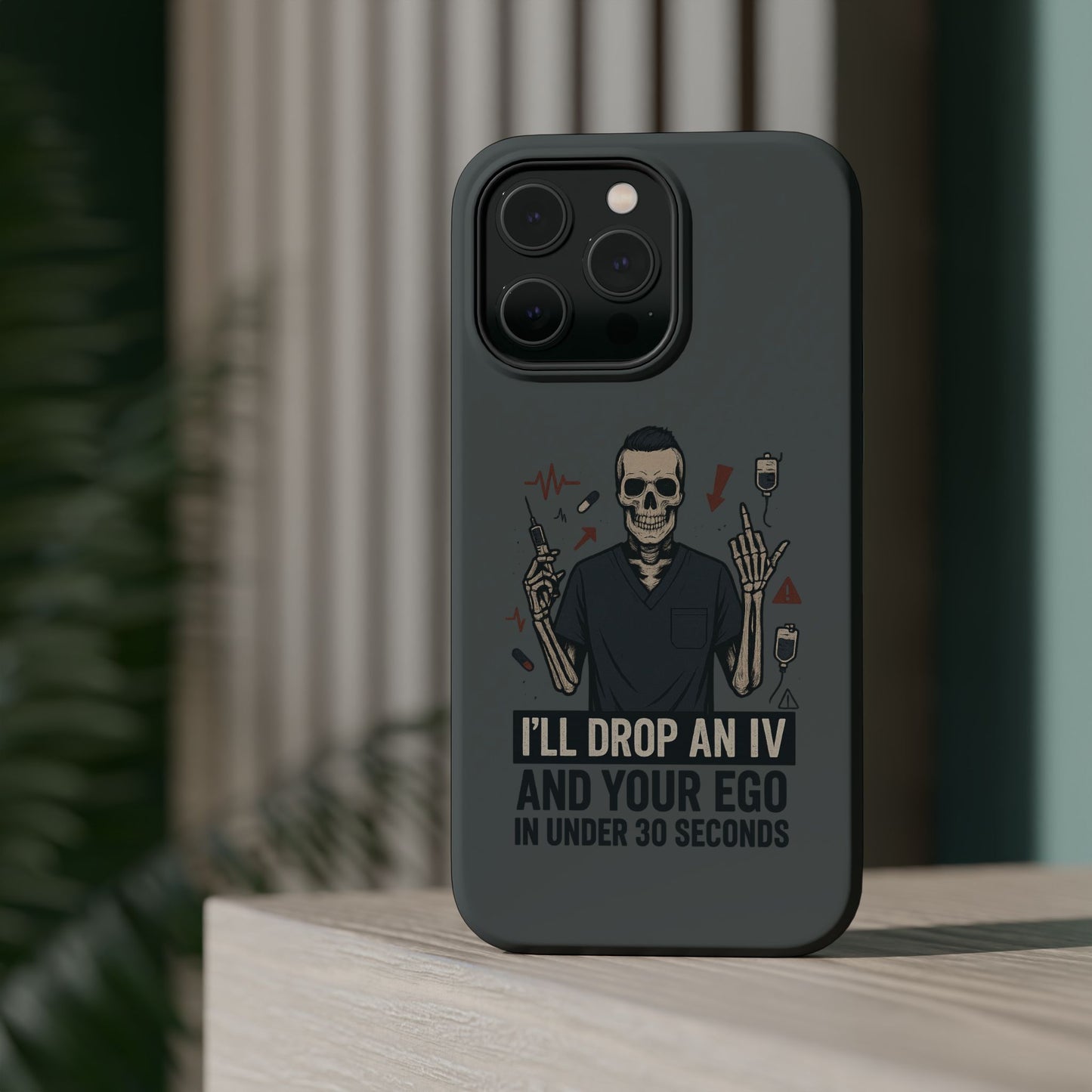 “I’ll Drop an IV and Your Ego in Less Than 30 Seconds” – Nurse Phone Case for Men