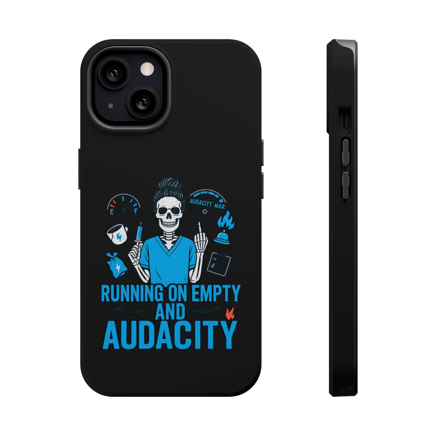 “Running on Empty and Audacity” – Nurse Chaos Phone Case