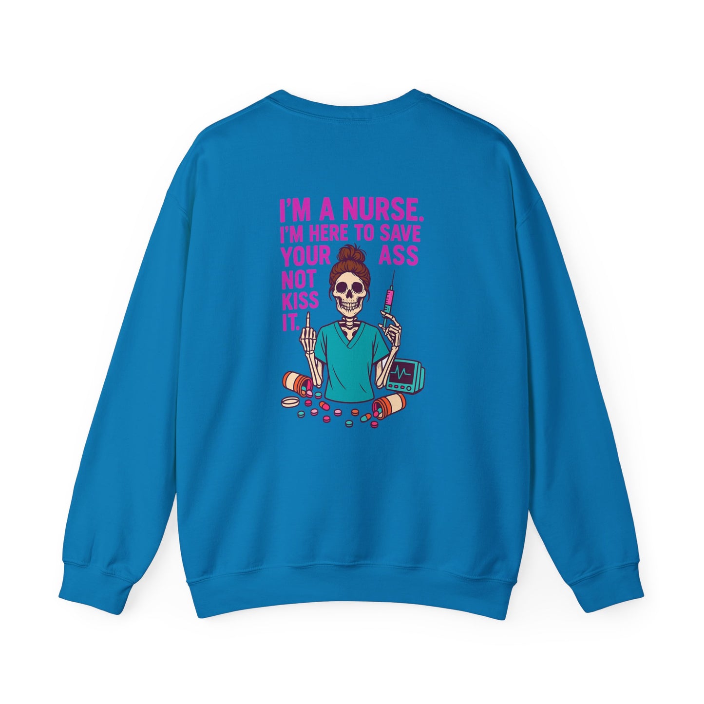 Nurse Humor Sweatshirt | Funny Nurse Gift, Crewneck for Nurses, Medical Professionals, Nurse Appreciation Day, Everyday Comfort Wear