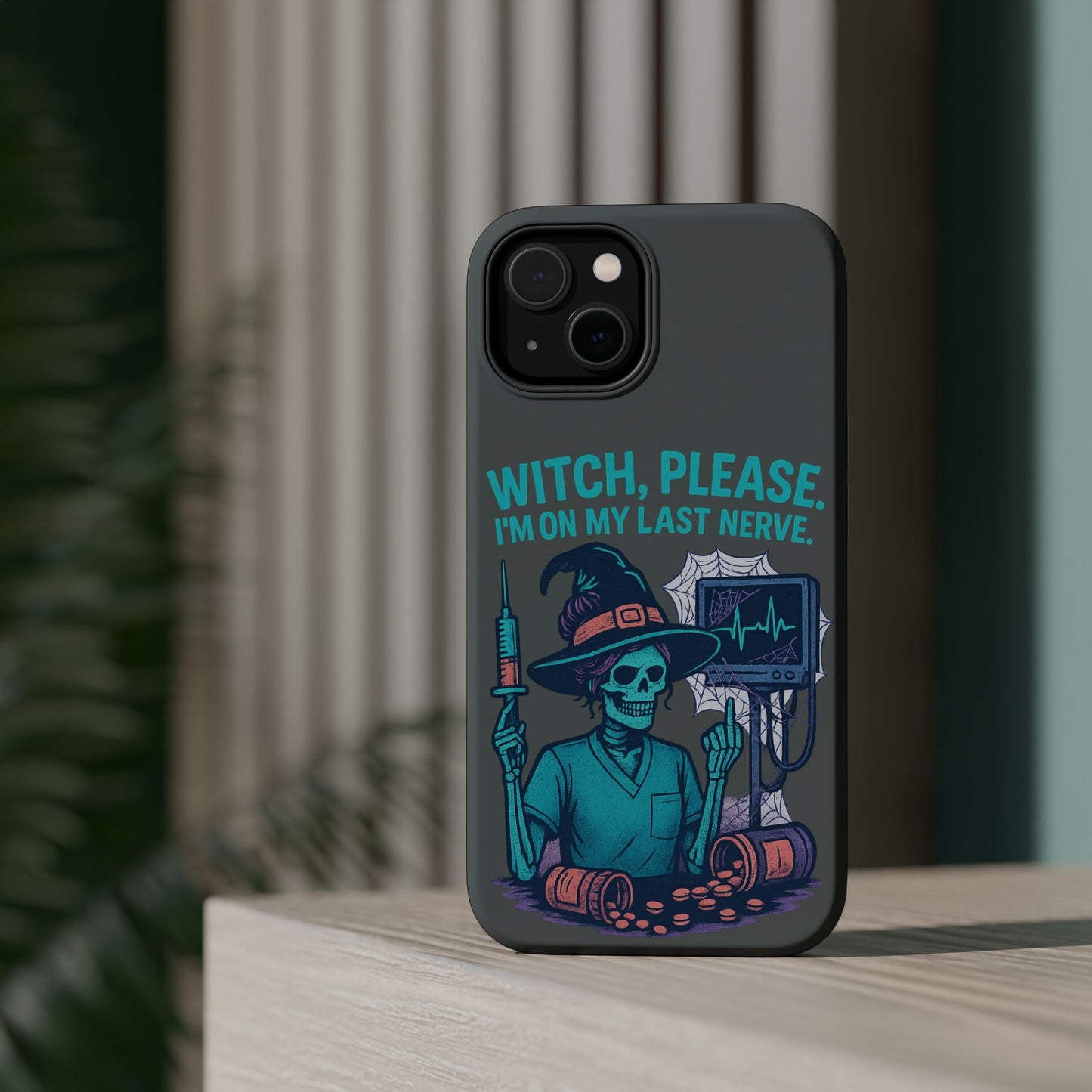 Spooky Phone Case: Witch Please! I'm On My Last Nerve, Halloween Gift, Cute Phone Accessory, Unique Tough Case, Funny Phone Protection