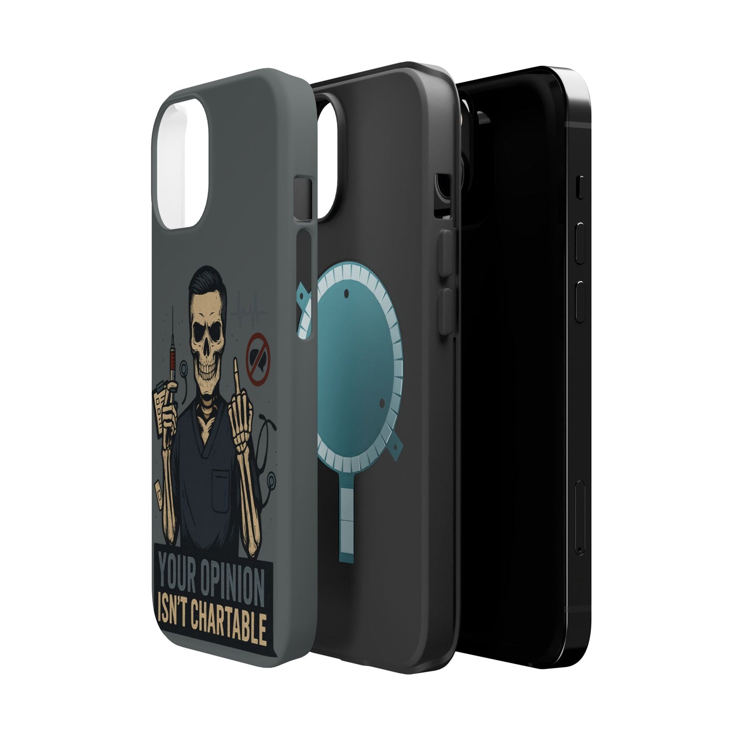 “Your Opinion Isn’t Chartable” – Nurse Phone Case for Men