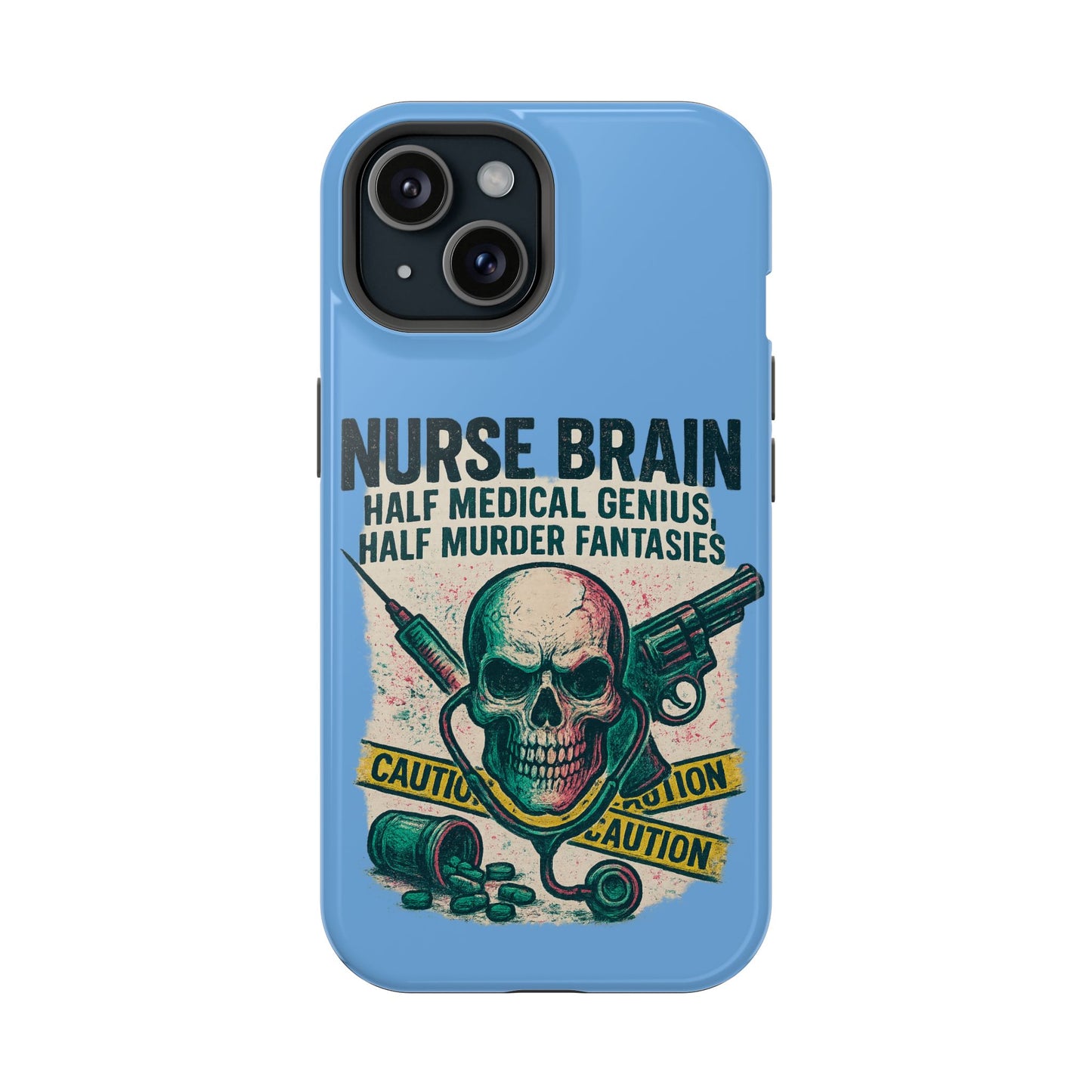 Nurse-Themed Phone Case, Medical Humor, Gift for Nurses, Unique Phone Accessory, Hospital Humor, Durable Tough Case