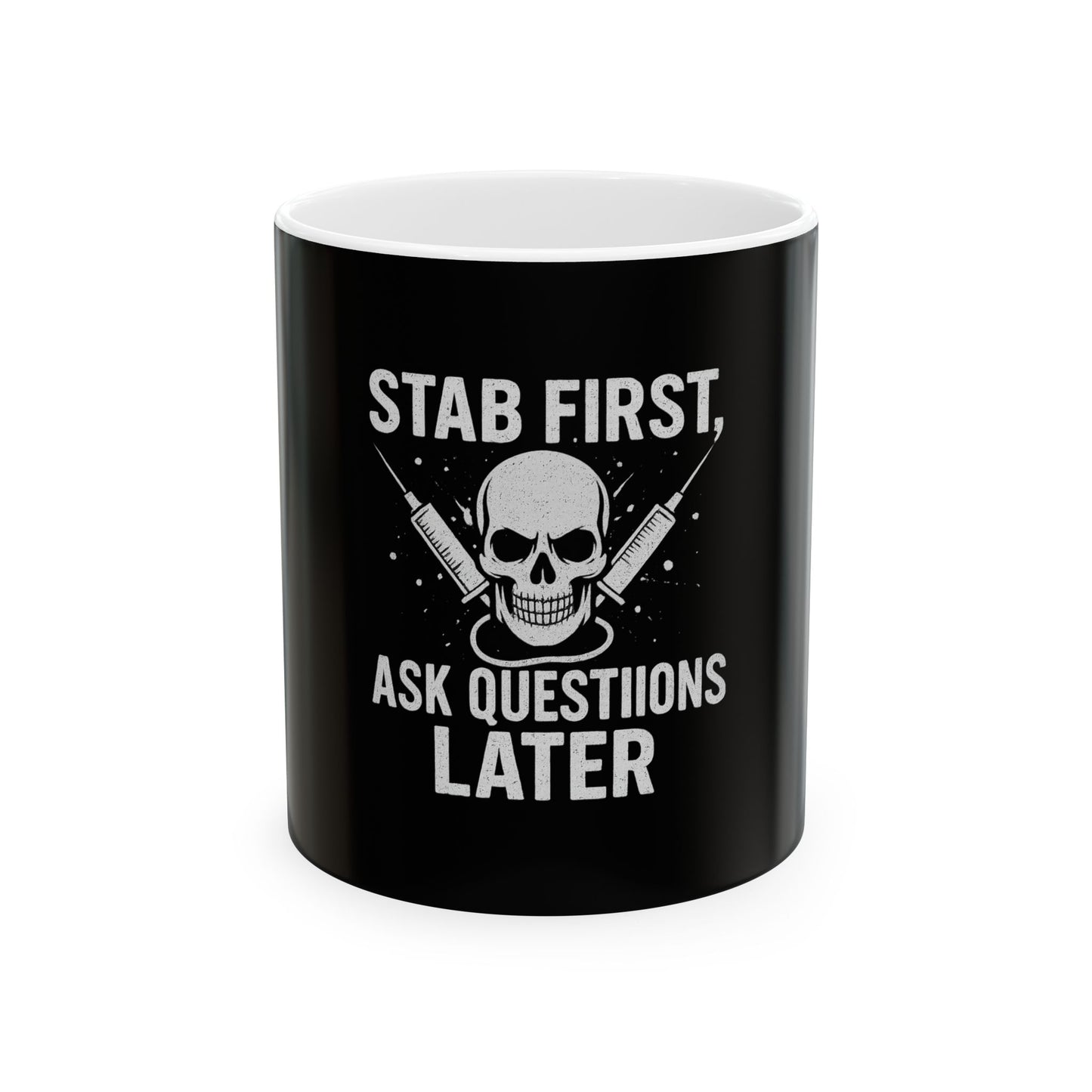 Dark Humor Ceramic Mug - "Stab First, Ask Questions Later" - Gift for Coffee Lovers, Home Office, Gag Gifts, Halloween Decor, Unique [...]