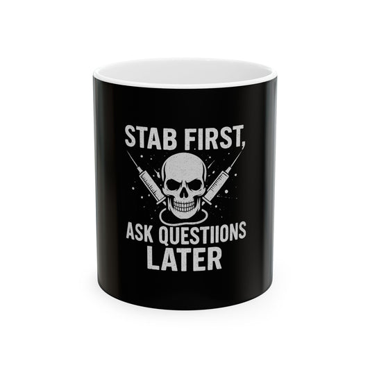 Dark Humor Ceramic Mug - "Stab First, Ask Questions Later" - Gift for Coffee Lovers, Home Office, Gag Gifts, Halloween Decor, Unique [...]