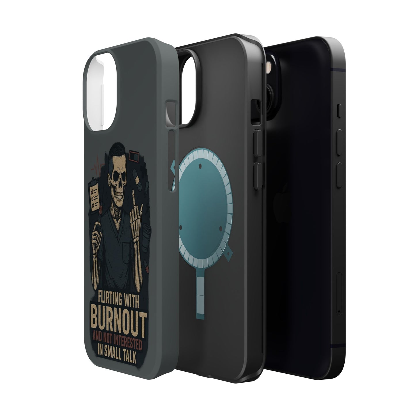 “Flirting With Burnout and Not Interested in Small Talk” – Men’s Nurse Phone Case