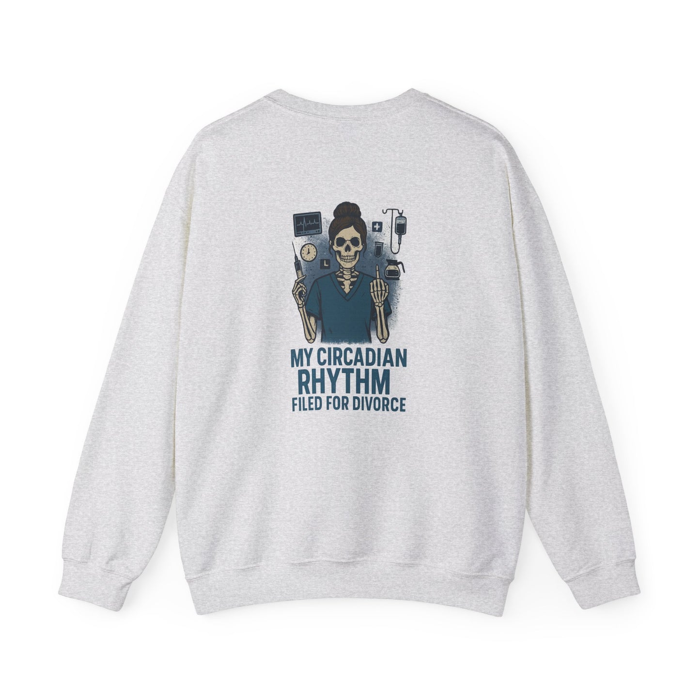 “My Circadian Rhythm Filed for Divorce” – Unisex Nurse Sweatshirt