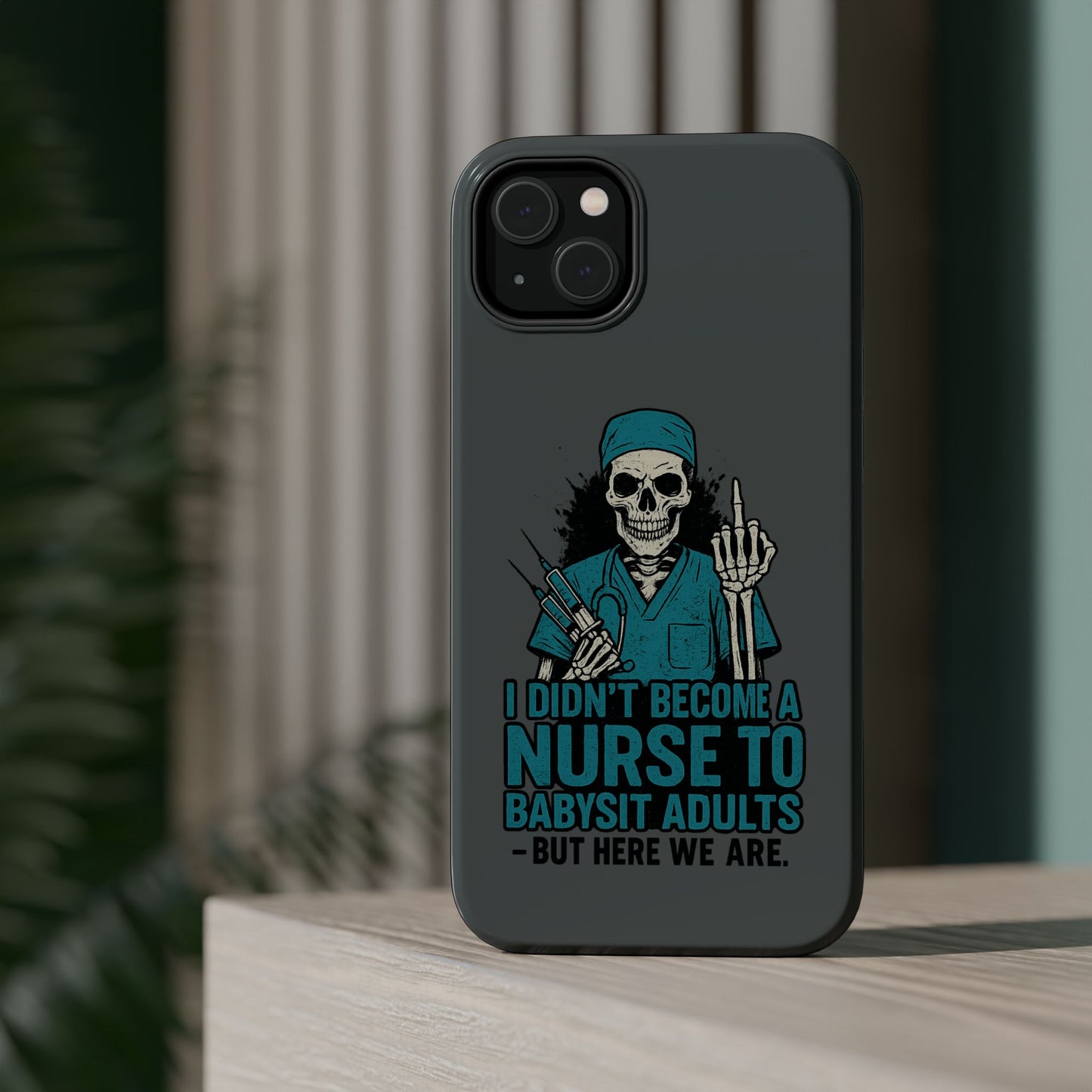 Nurse Humor Magnetic Tough Case, Funny Phone Cover for Nurses, Gift for Nursing Students, Halloween Tech Gift, Nurse Appreciation