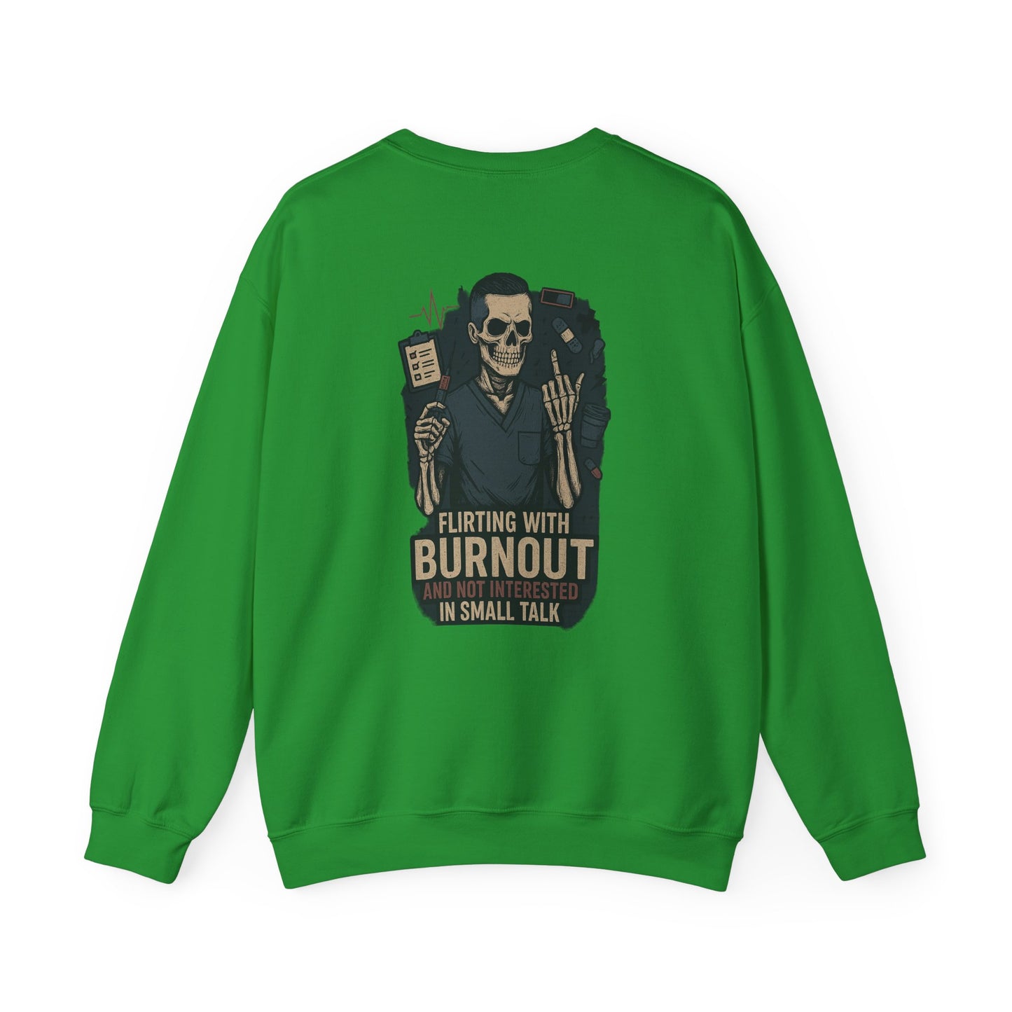“Flirting With Burnout and Not Interested in Small Talk” – Men’s Nurse Sweatshirt