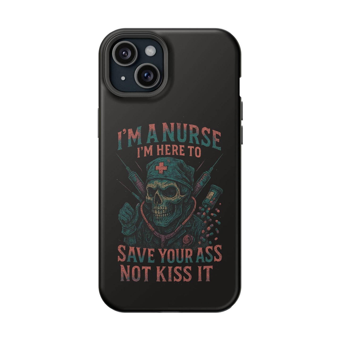 Nurse Humor Phone Case - Magnetic Tough Cases for Healthcare Professionals, Funny Nurse Gifts, Medical Gear, Supportive Nurse Accessories