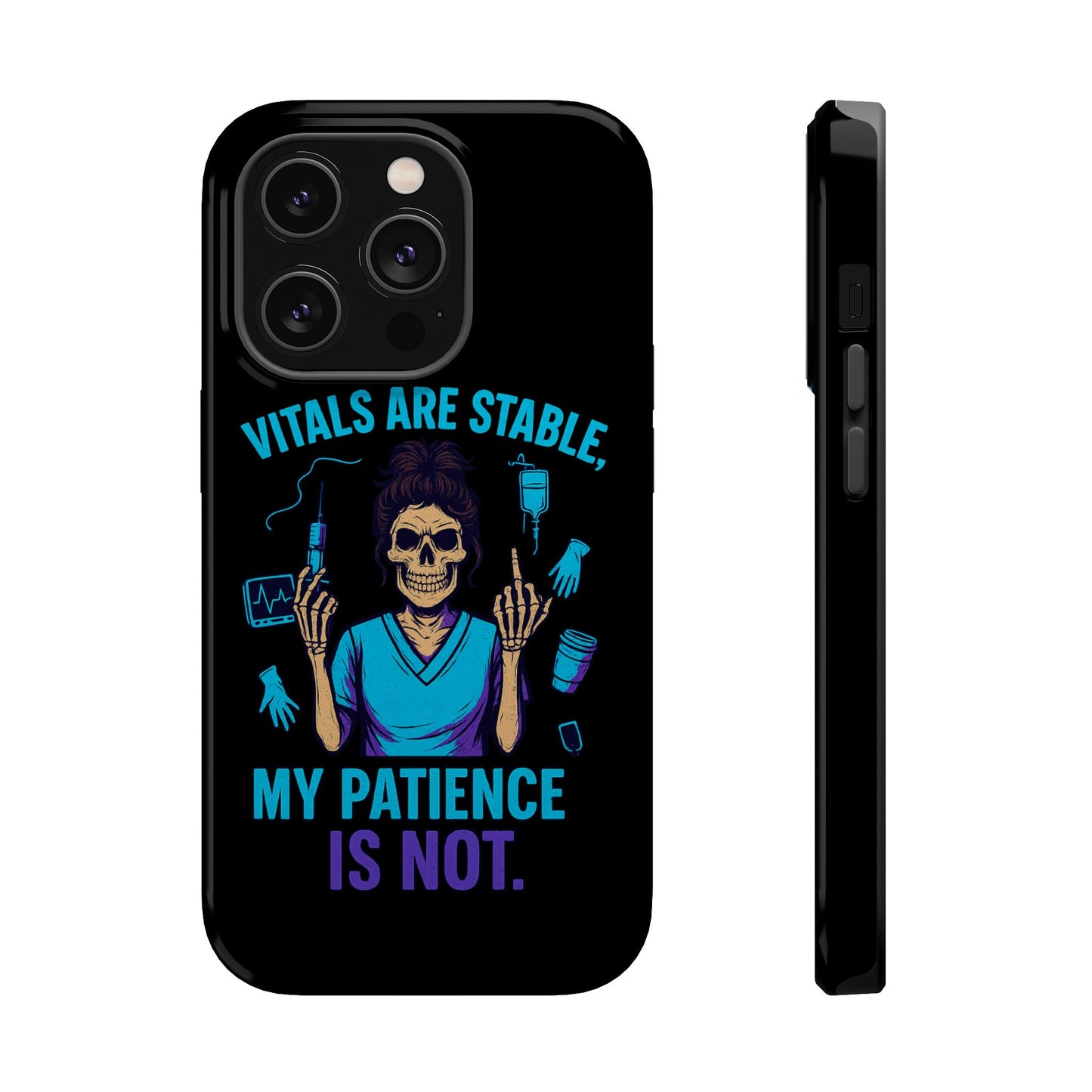 Magnetic Phone Case - Vitals Are Stable, My Patience is Not, Funny Phone Cover for Nurses, Medical Staff Gift, Healthcare Humor, [...]