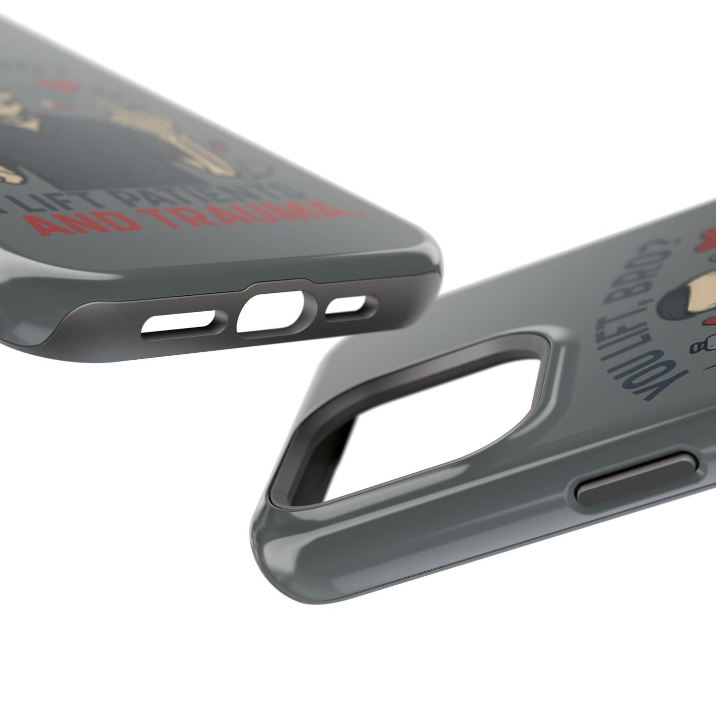 “You Lift, Bro? I Lift Patients and Trauma.” – Men’s Nurse Phone Case