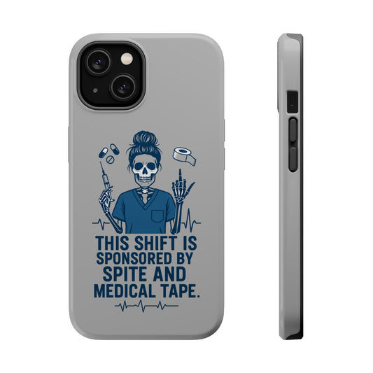 “This Shift Sponsored by Spite and Medical Tape” – Sarcastic Nurse Phone Case