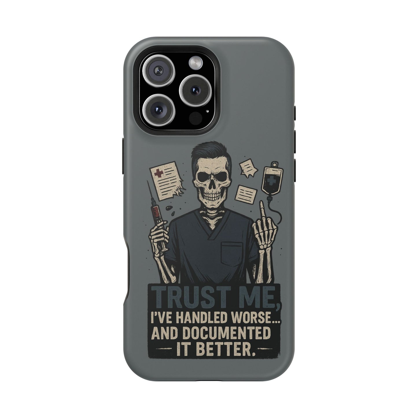 “Trust Me. I’ve Handled Worse and Documented It Better” – Nurse Chaos Phone Case