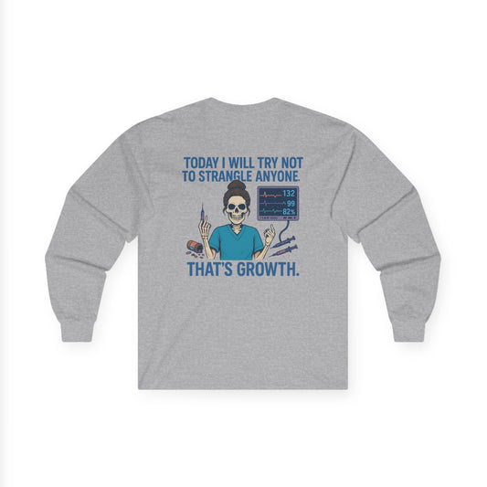 Funny Growth Quote Long Sleeve Tee, Unisex Tee for Everyday Comfort, Casual Wear, Gift for Friends, Humor Shirt