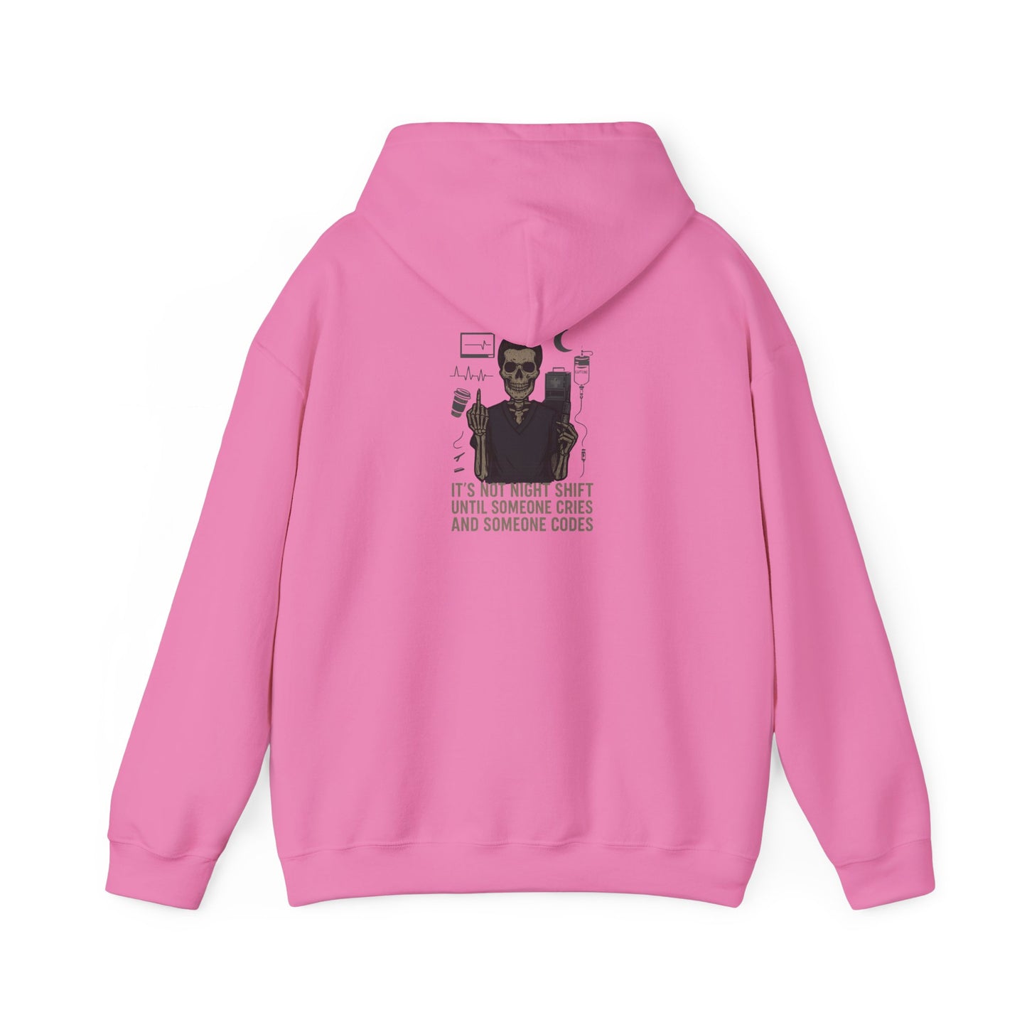 “It’s Not Night Shift Until Someone Cries and Someone Codes” – Sarcastic Nurse Hoodie