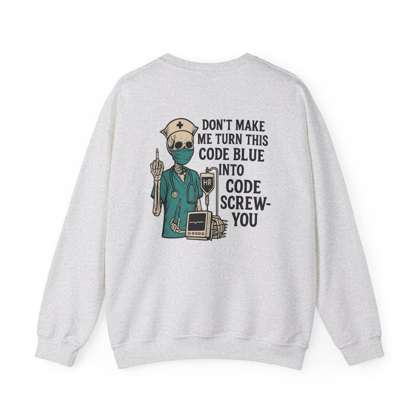 Nurse Humor Sweatshirt, Funny Medical Crewneck, Gift for Healthcare Workers, Halloween Costume, Nursing School Essentials