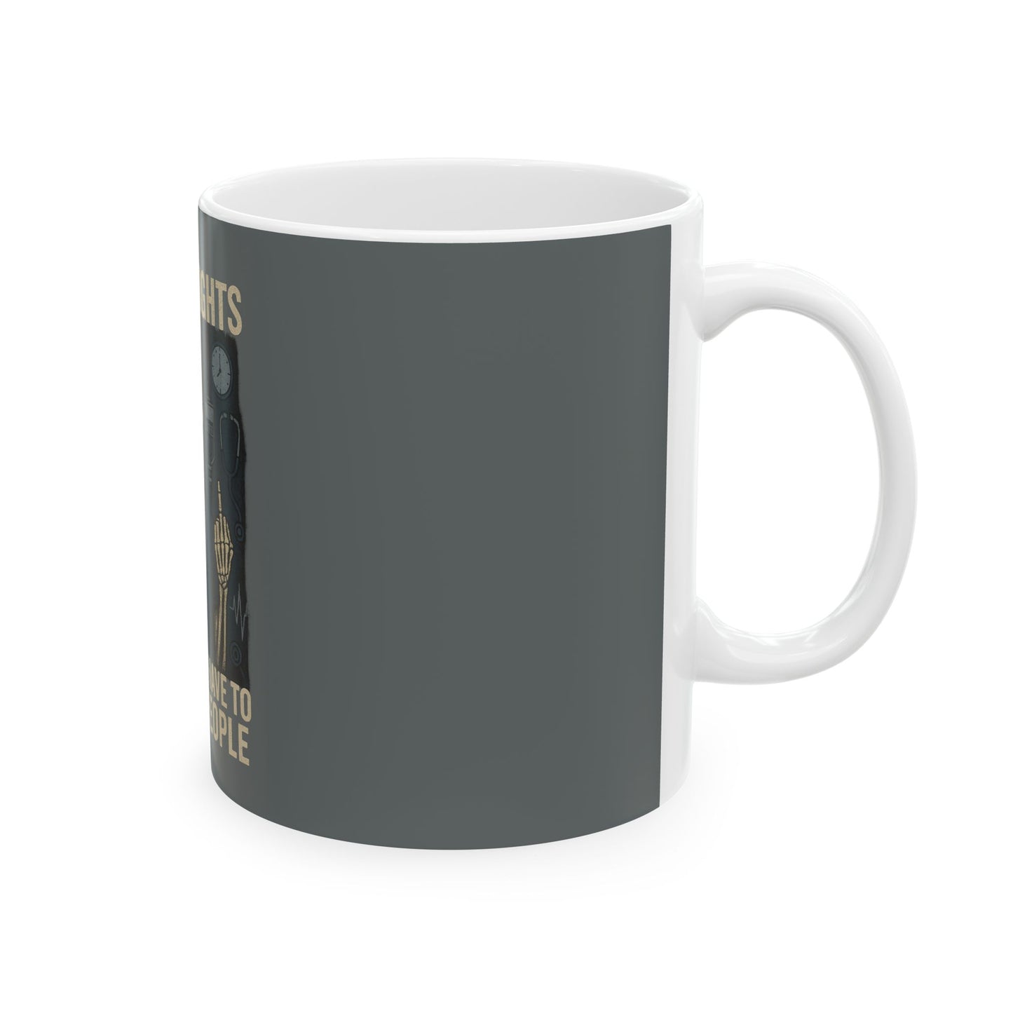 “I Work Nights So I Don’t Have to Talk to People” – Nurse Life Mug
