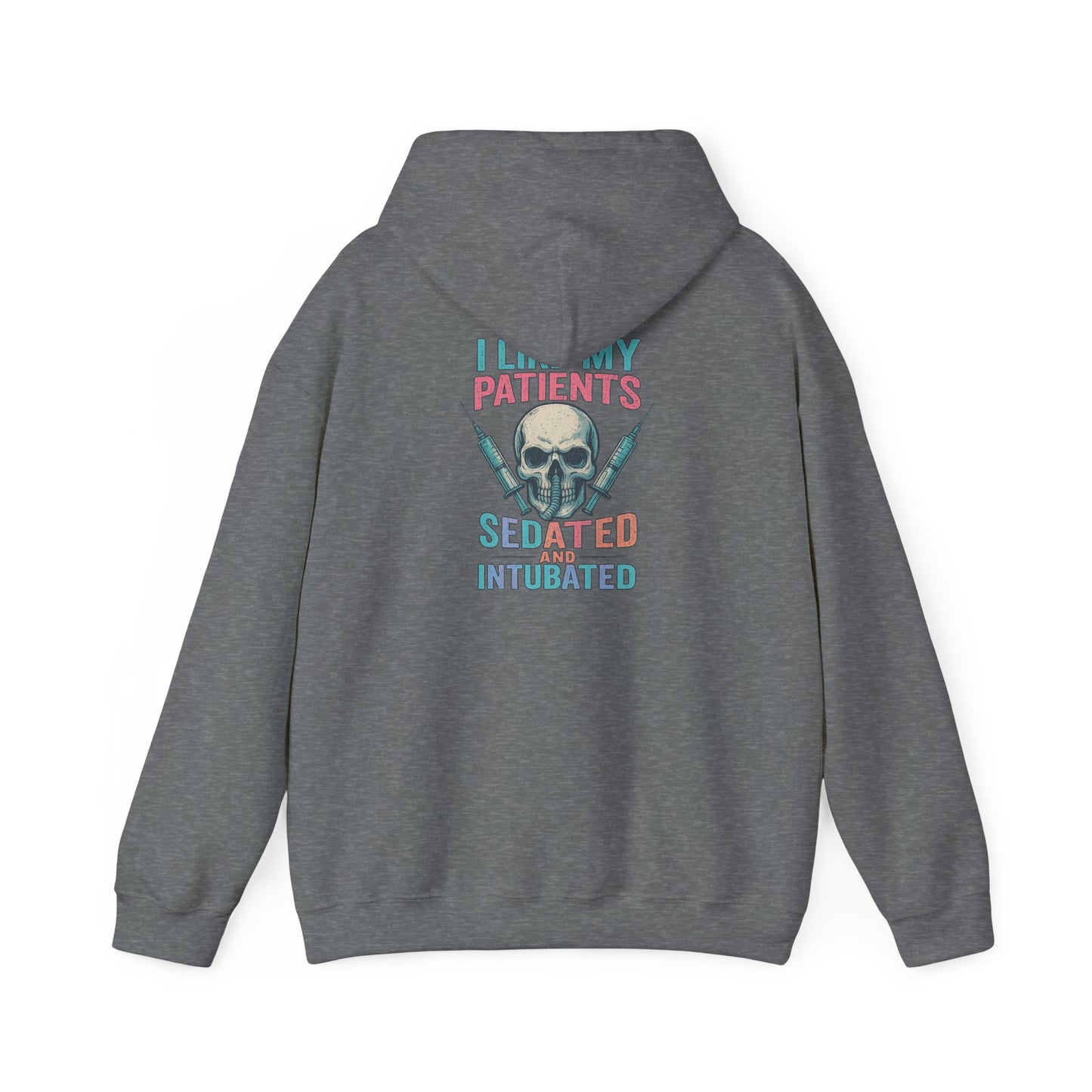 “I Like My Patients Sedated and Intubated” – Chaotic Nurse Hoodie