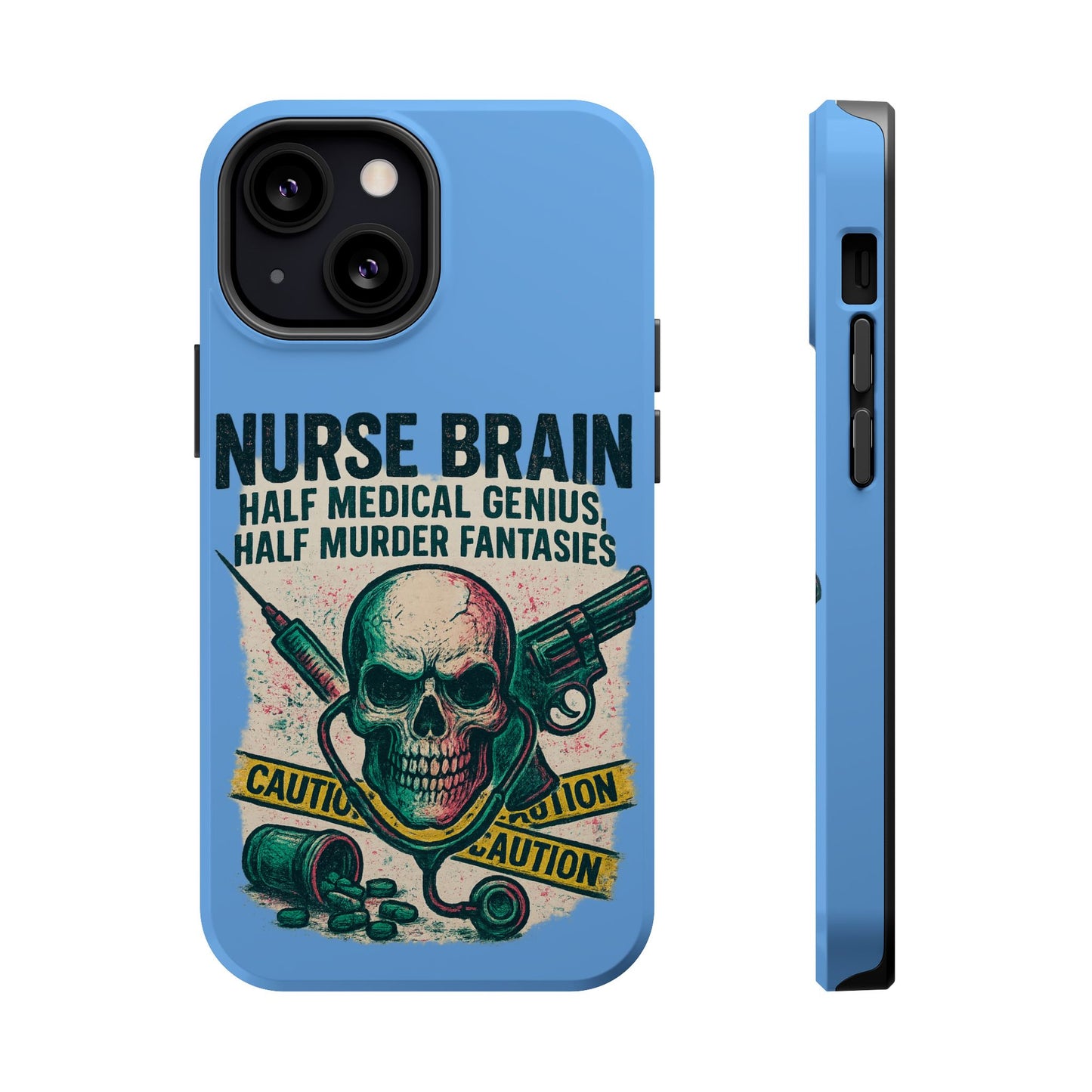 Nurse-Themed Phone Case, Medical Humor, Gift for Nurses, Unique Phone Accessory, Hospital Humor, Durable Tough Case