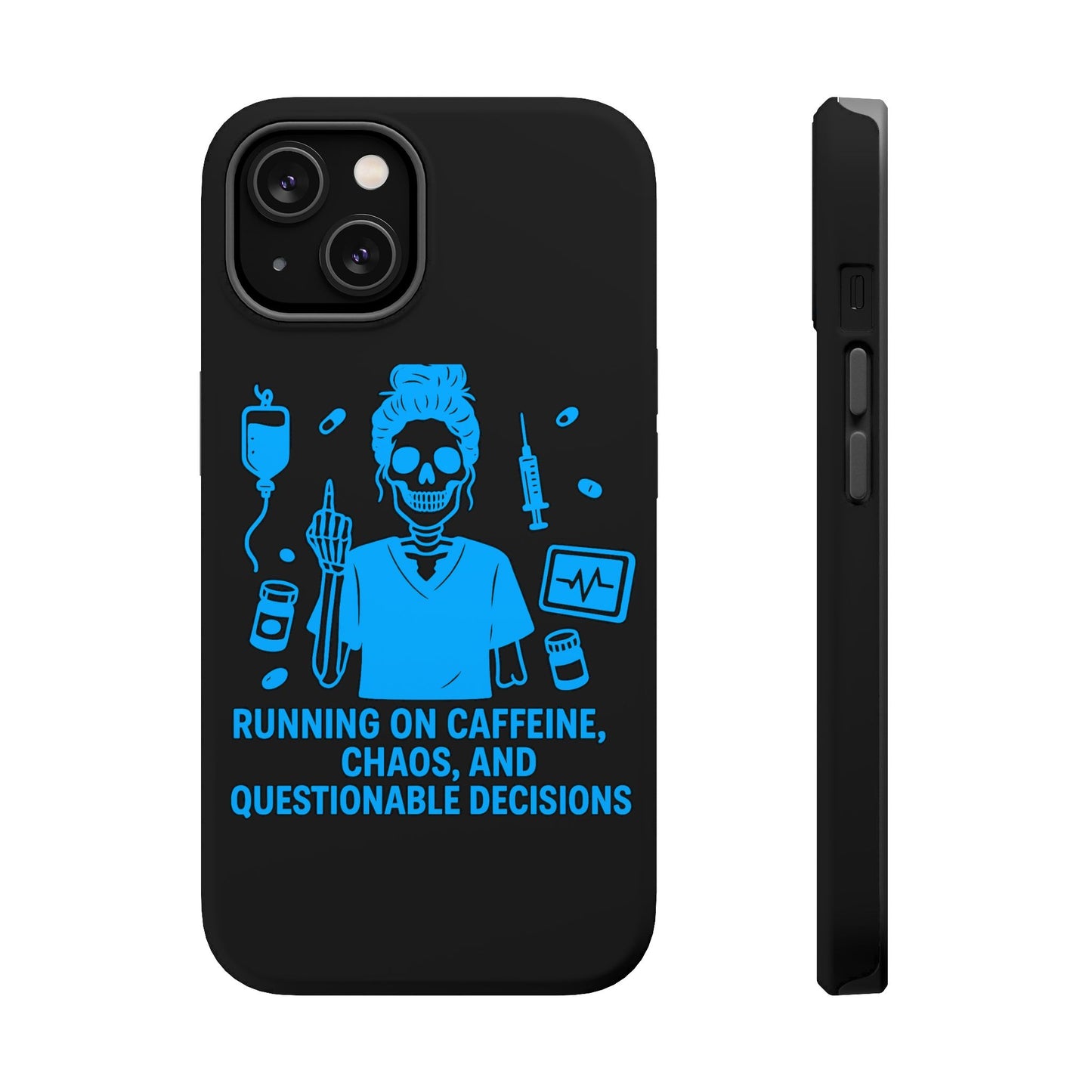 Running on Caffeine, Chaos, and Questionable Decisions” – Nurse Life Phone Case