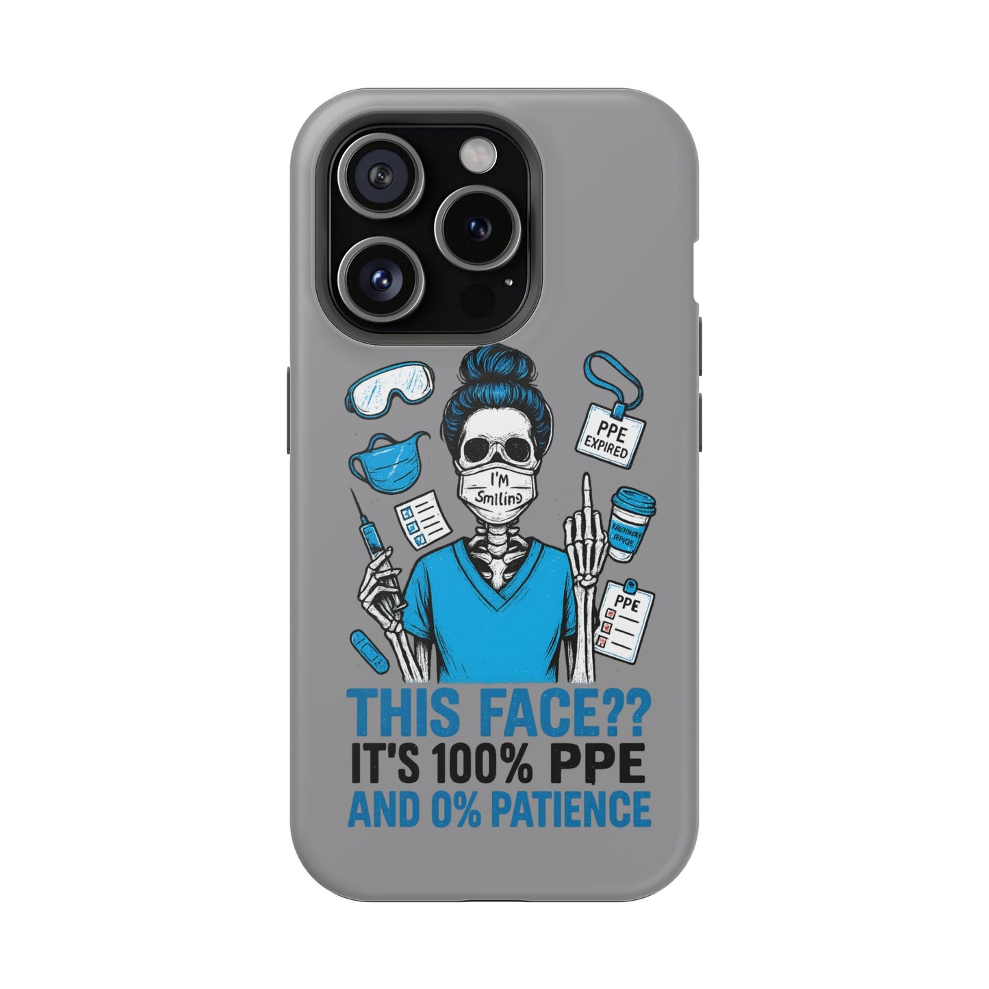 “This Face? It’s 100% PPE and 0% Patience.” – Chaos Nurse Phone Case