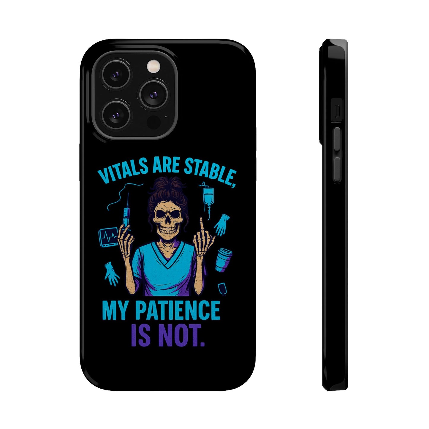 Magnetic Phone Case - Vitals Are Stable, My Patience is Not, Funny Phone Cover for Nurses, Medical Staff Gift, Healthcare Humor, [...]