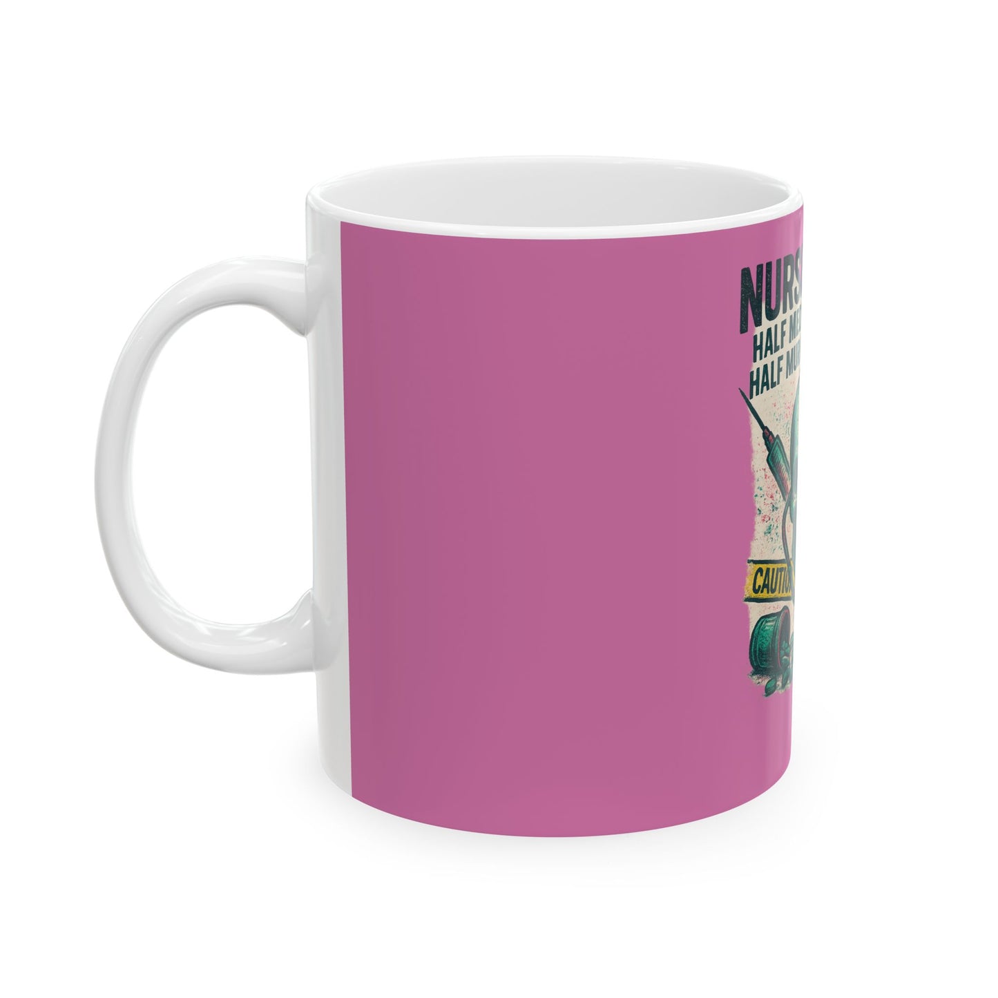 “Nurse’s Brain: Half Medical Genius. Half Murder Fantasies.” – Nurse Life Mug