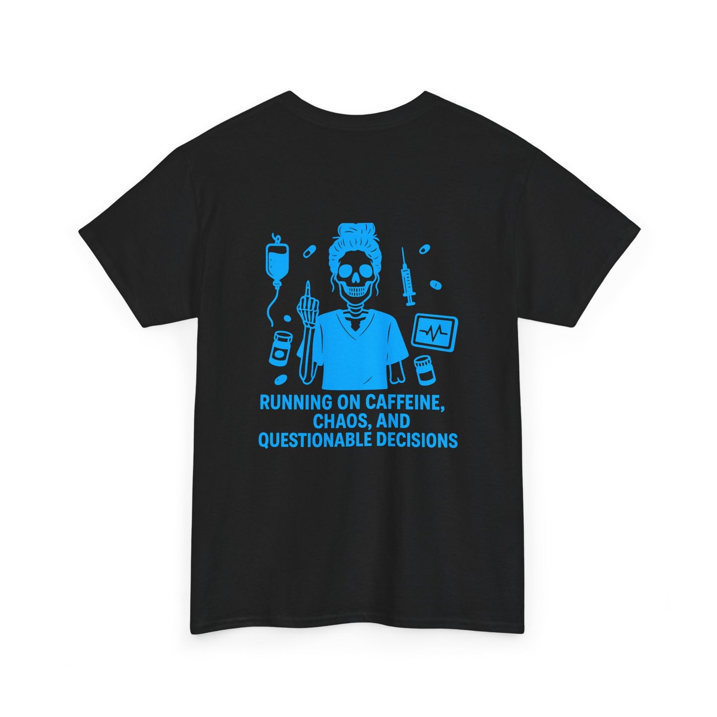 Running on Caffeine, Chaos, and Questionable Decisions” – Sarcastic Nurse Tee