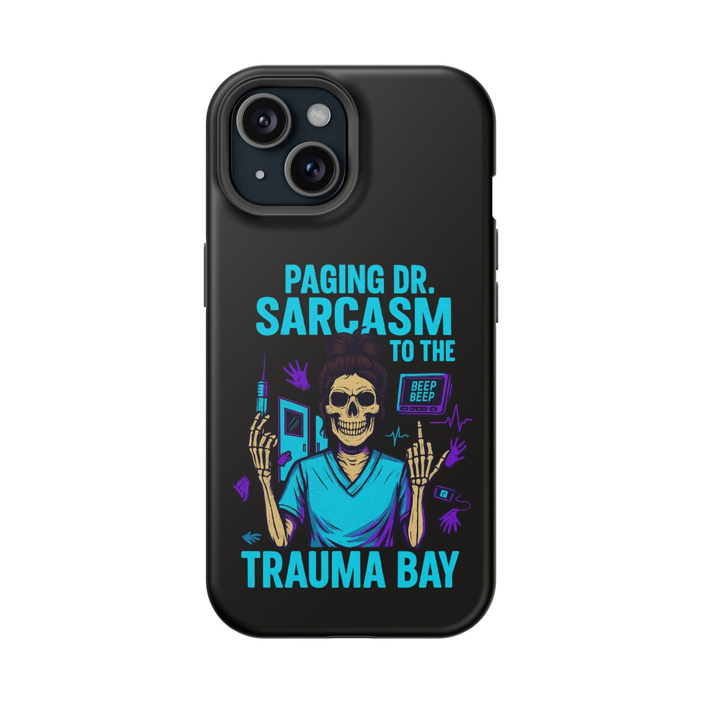 Medical Humor Magnetic Cases - Paging Dr. Sarcasm, Doctor Phone Case, Funny Gift for Nurses, Hospital Staff, Sarcastic Design