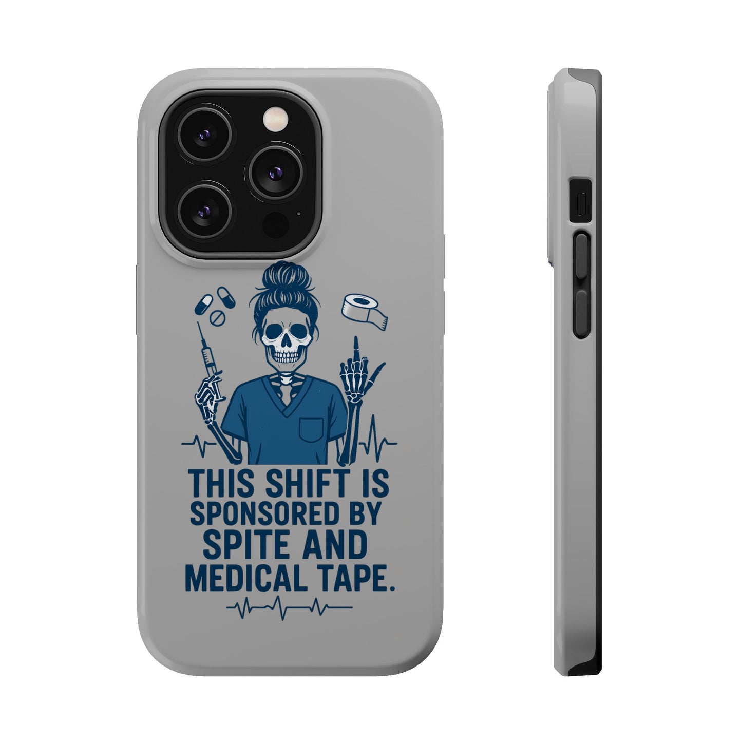 “This Shift Sponsored by Spite and Medical Tape” – Sarcastic Nurse Phone Case