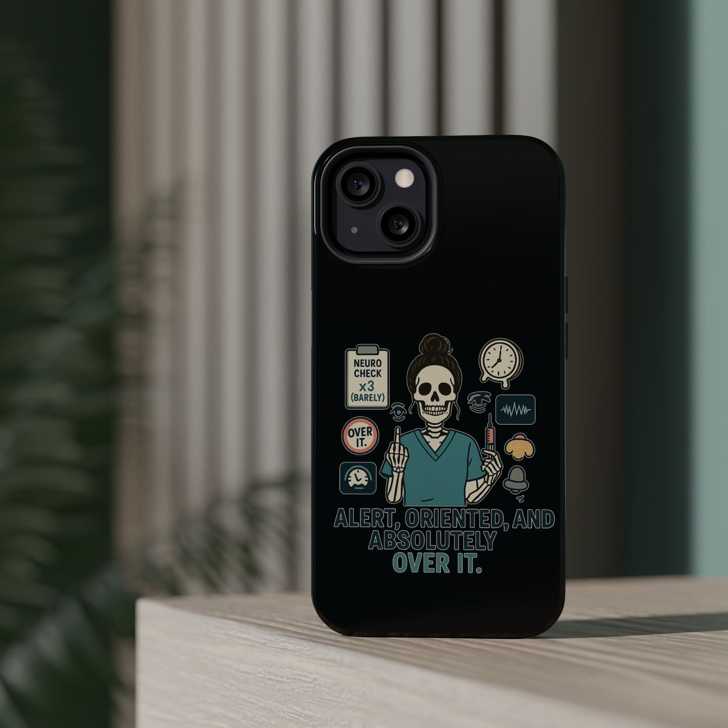 “Alert, Oriented, and Absolutely Over It” – Sarcastic Nurse Phone Case