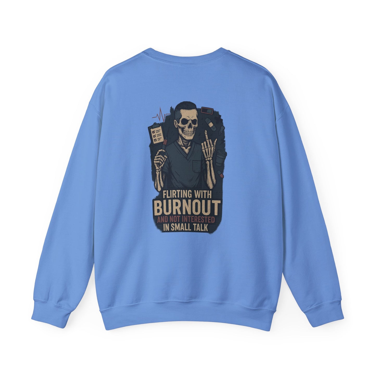 “Flirting With Burnout and Not Interested in Small Talk” – Men’s Nurse Sweatshirt