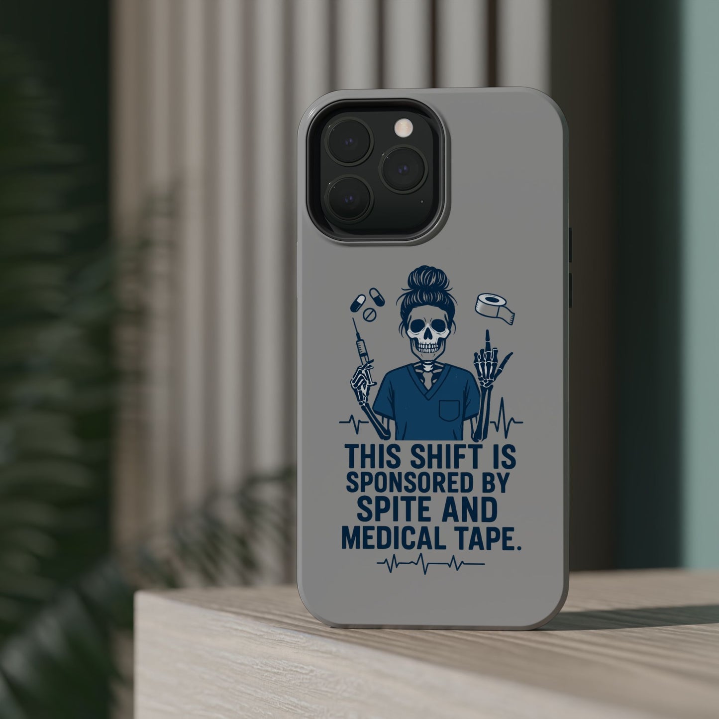 “This Shift Sponsored by Spite and Medical Tape” – Sarcastic Nurse Phone Case