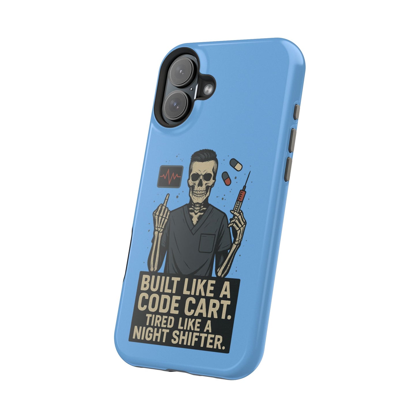 “Built Like a Code Cart. Tired Like a Night Shifter.” – Men’s Nurse Phone Case