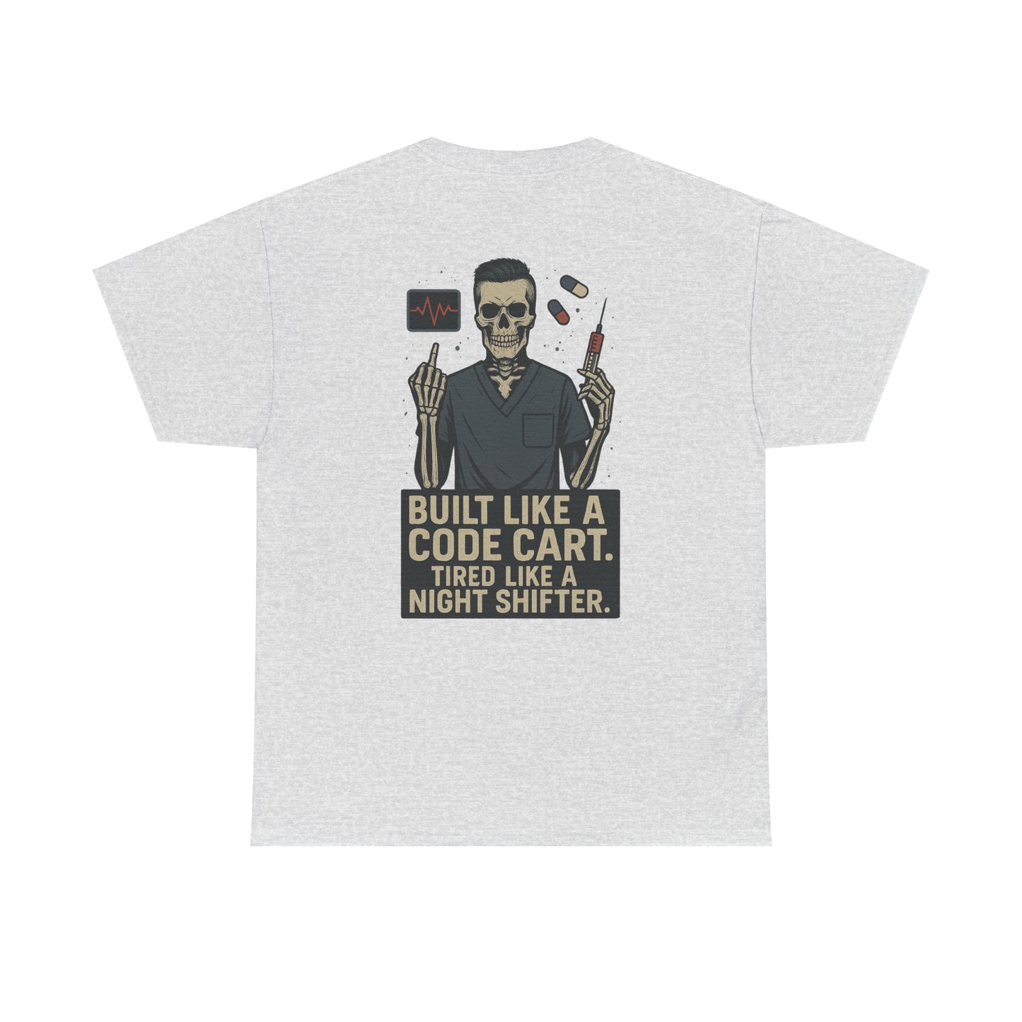 “Built Like a Code Cart. Tired Like a Night Shifter.” – Men’s Nurse Tee
