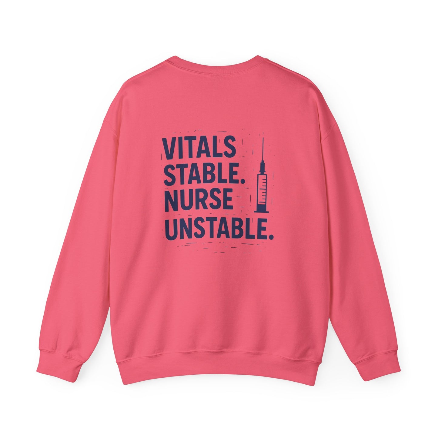 “Vitals Stable. Nurse Unstable.” – Burnout Nurse Sweatshirt