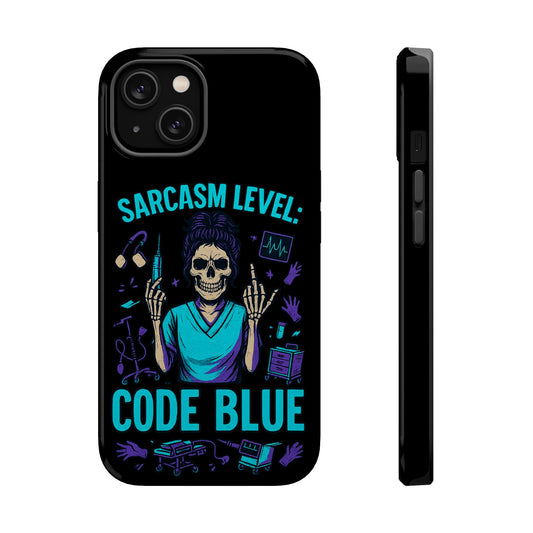 Sassy Medical Humor Phone Case - Sarcasm Level: Code Blue, Nurse Gift, Healthcare Humor, Medical Professional Accessory, Unique Phone Cover