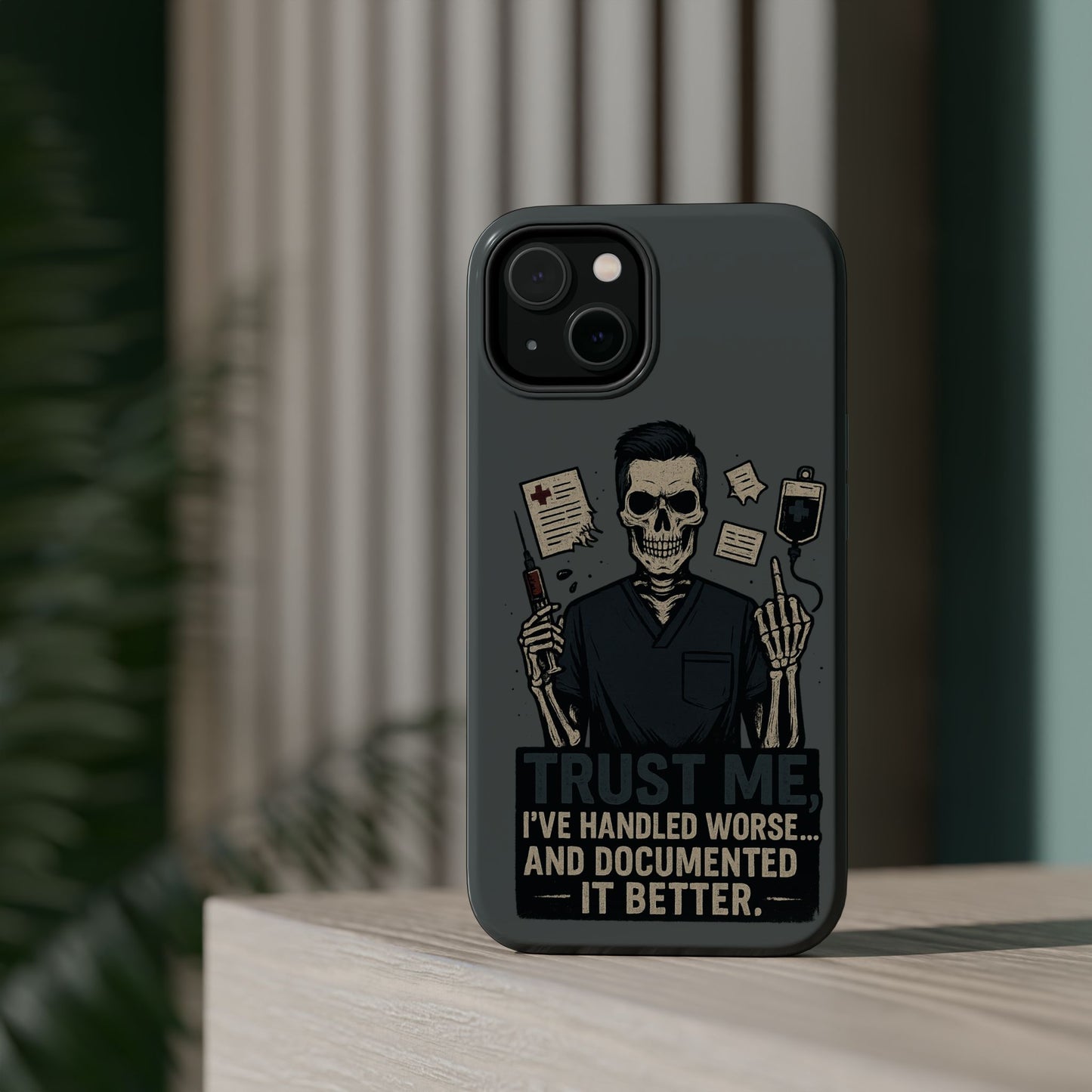 “Trust Me. I’ve Handled Worse and Documented It Better” – Nurse Chaos Phone Case