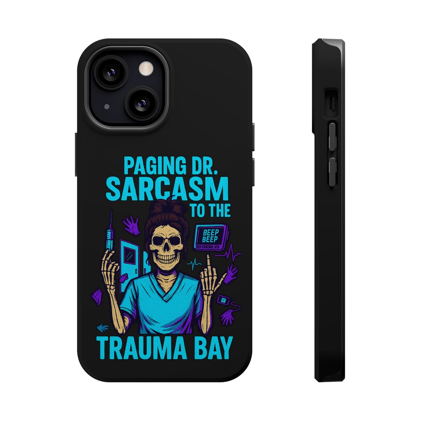 Medical Humor Magnetic Cases - Paging Dr. Sarcasm, Doctor Phone Case, Funny Gift for Nurses, Hospital Staff, Sarcastic Design